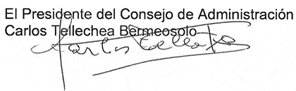 El Presidente del Consejo de Administración - Carlos Tellechea Bermeosolo